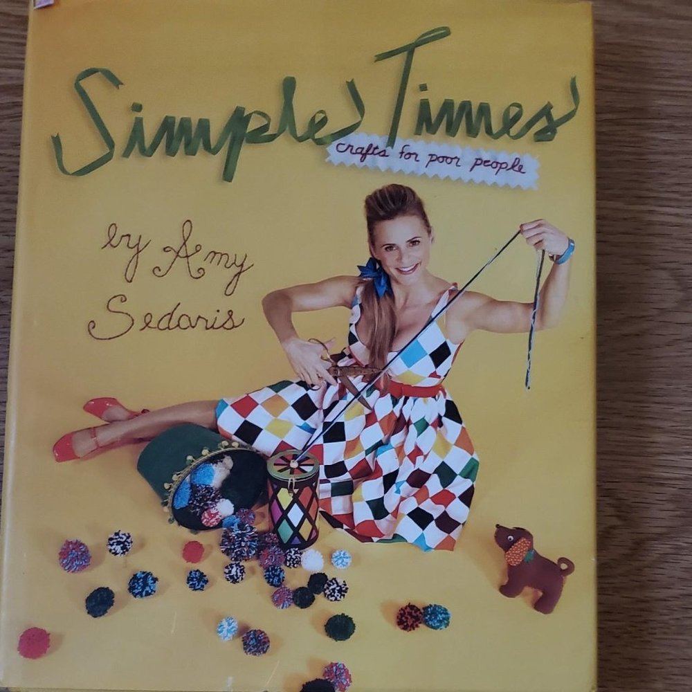 Simple Times Crafts for Poor people  by Amy Sedaris